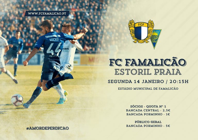 BILHETES PARA A RECEÇÃO AO ESTORIL PRAIA JÁ ESTÃO À VENDA - FC Famalicão